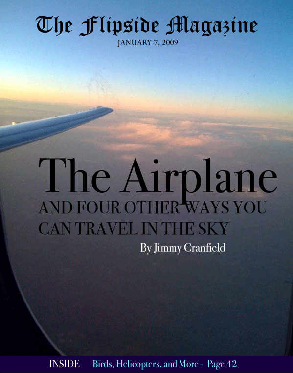 The Flipside Magazine - The Airplane and Four Other Ways You Can Travel in the Sky