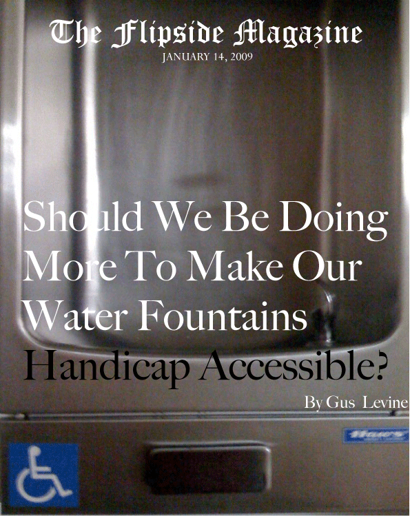 The Flipside Magazine - Should We Be Doing More To Make Our Water Fountains Handicap Accessible?